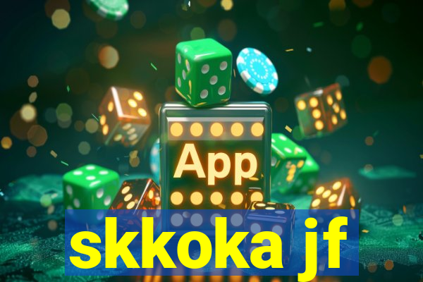 skkoka jf